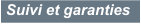Suivi et garanties