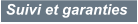 Suivi et garanties