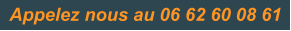 Appelez nous au 06 62 60 08 61