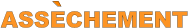 ` ASSECHEMENT