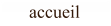 accueil