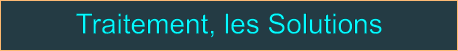 Traitement, les Solutions