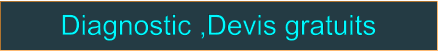 Diagnostic ,Devis gratuits