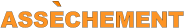 ` ASSECHEMENT