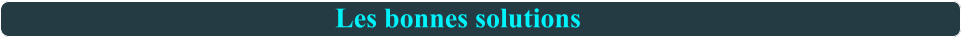 Les bonnes solutions